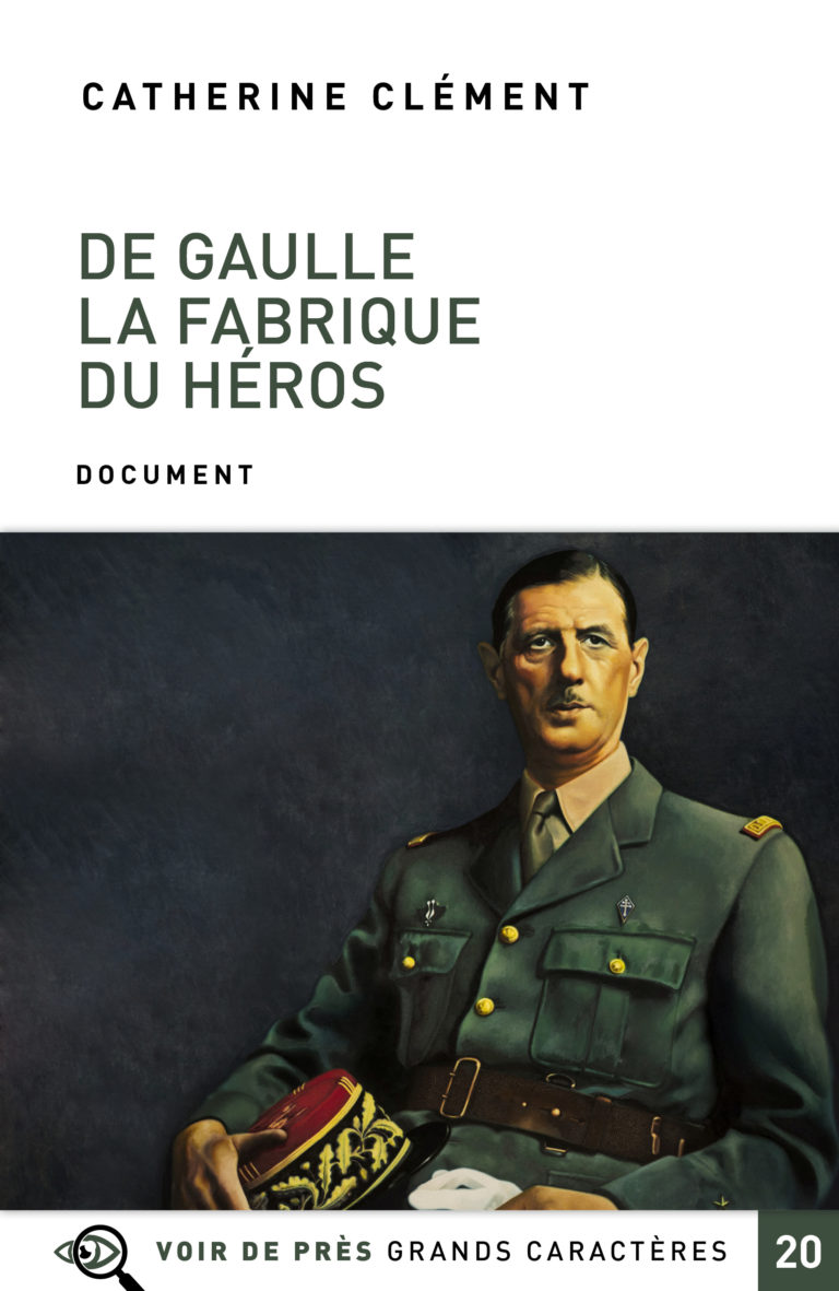 Couverture de l'ouvrage De Gaulle – La Fabrique du héros