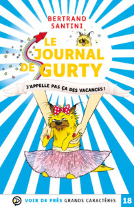 Couverture de l'ouvrage Le Journal de Gurty – J'appelle pas ça des vacances ! de Bertrand Santini