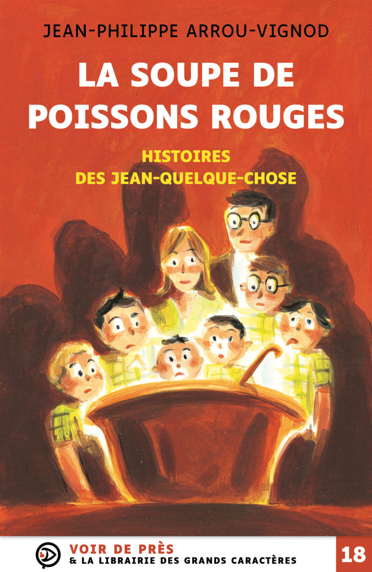 Couverture de l'ouvrage Histoires des Jean-Quelque-Chose – La soupe de poissons rouges de Jean-Philippe Arrou-Vignod