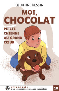 Couverture de l'ouvrage Moi, Chocolat, petite chienne au grand cœur de Delphine Pessin