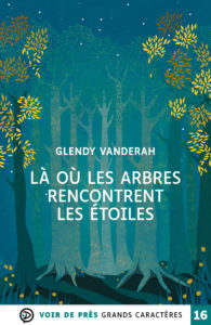 Couverture de l'ouvrage Là où les arbres rencontrent les étoiles de Glendy Vanderah