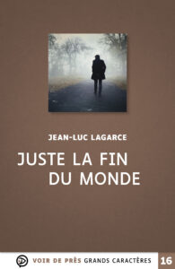 Couverture de l'ouvrage Juste la fin du monde de Jean-Luc Lagarce
