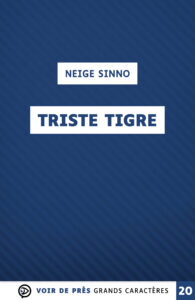 Couverture de l'ouvrage Triste tigre de Neige Sinno