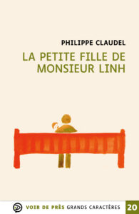 Couverture de l'ouvrage La Petite Fille de Monsieur Linh de Philippe Claudel
